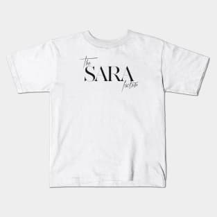 The Sara Factor Kids T-Shirt